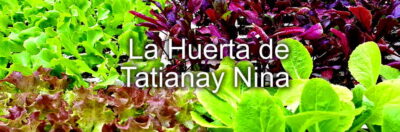 La Huerta de Tatiana y Nina